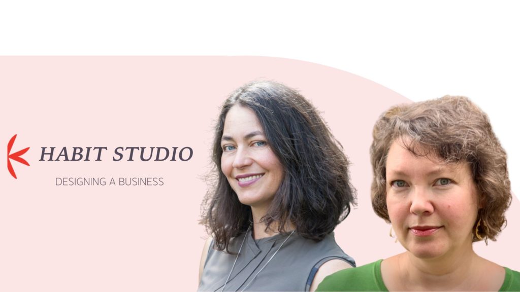 How Judi Obersi and Lorri Rand, Co-founders of Habit Studio designed their 7-figure business