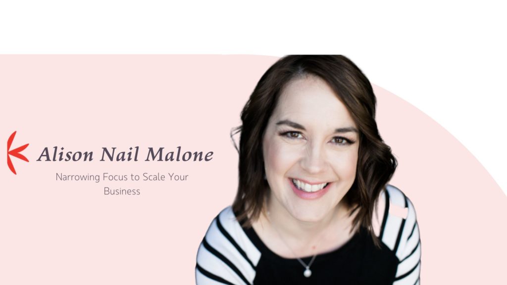 How Alison Nail Malone, founder of Malone Consulting, narrowed her focus to scale her business
