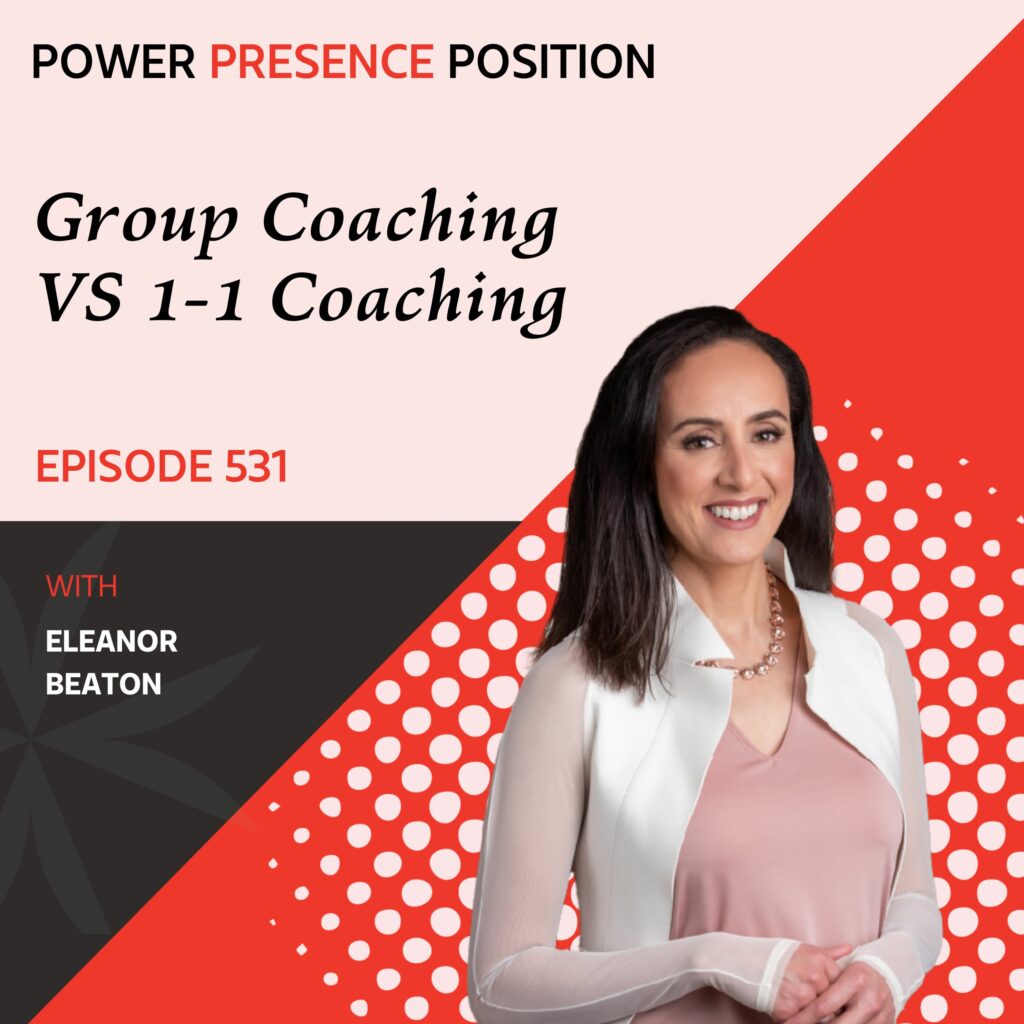 Power Presence Position Eleanor Beaton | Group Coaching VS 1-1 Coaching