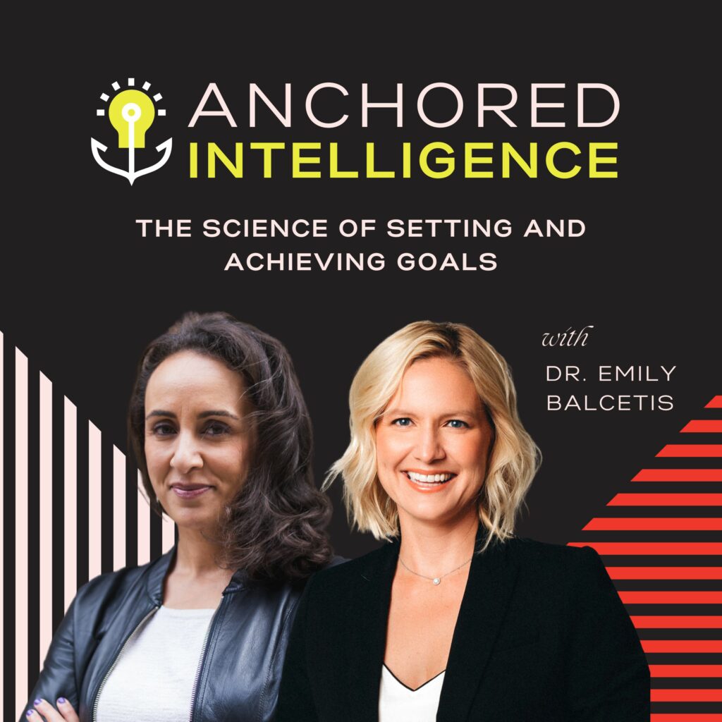 Anchored Intelligence with Eleanor Beaton | Evidence-Based Tools for Setting and Achieving Goals with Dr. Emily Balcetis