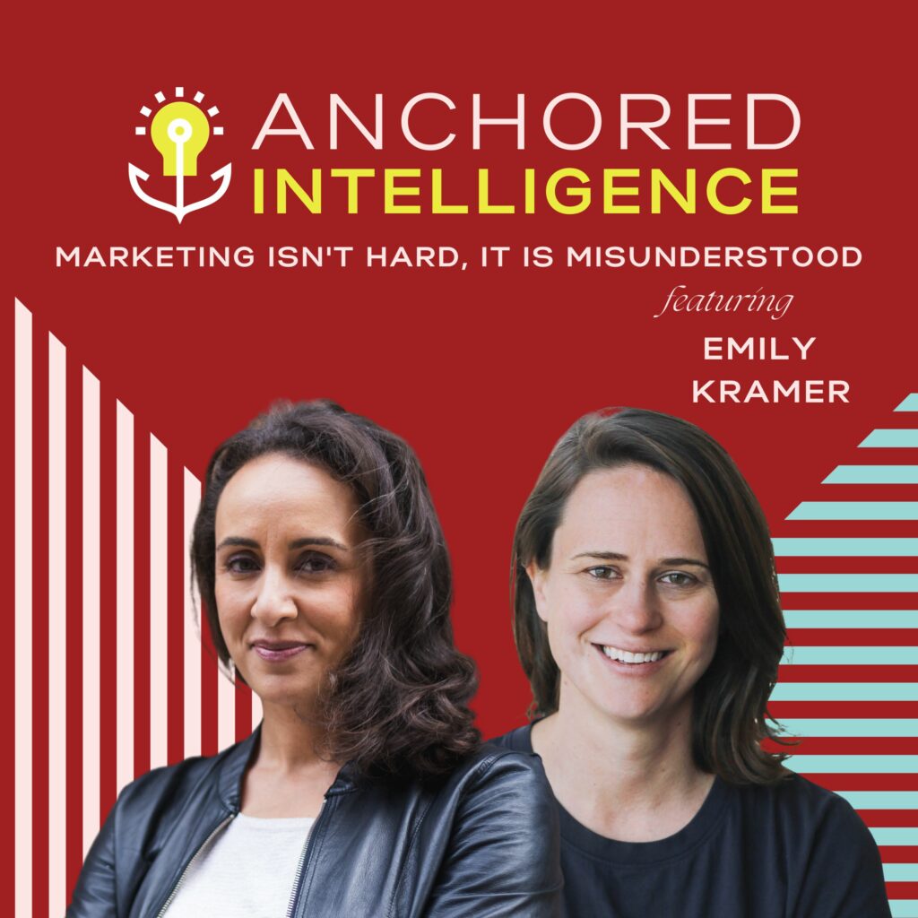 Anchored Intelligence with Eleanor Beaton | Marketing Isn't Hard, It Is Misunderstood Featuring Emily Kramer