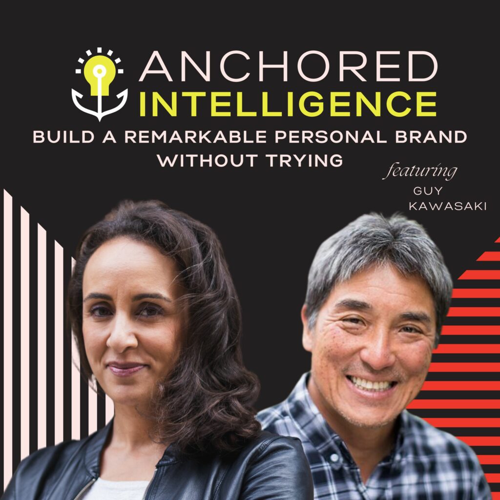 Anchored Intelligence with Eleanor Beaton | Build A Remarkable Personal Brand Without Trying featuring Guy Kawasaki