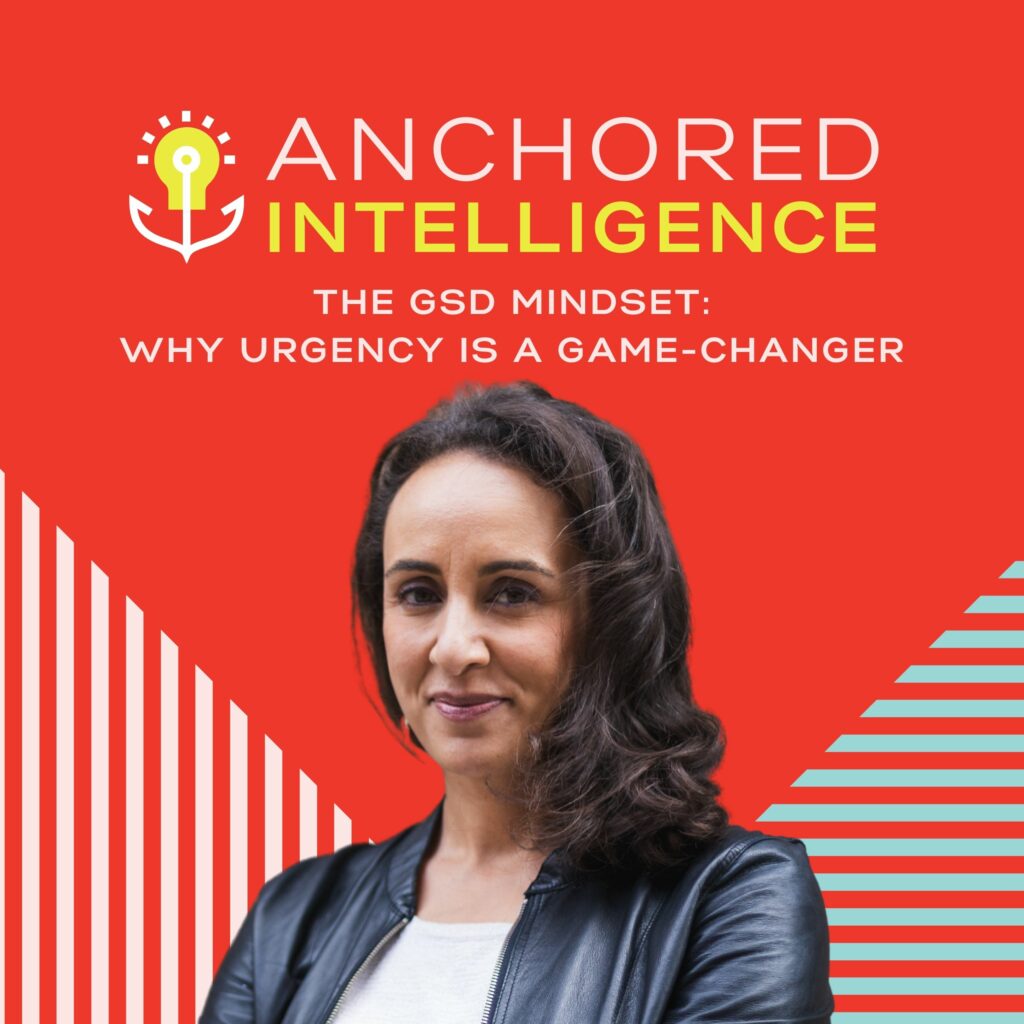 Anchored Intelligence with Eleanor Beaton | The GSD Mindset: Why Urgency Is a Game-Changer